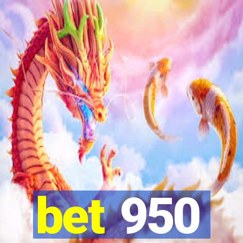 bet 950